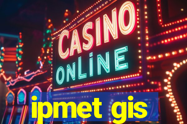 ipmet gis